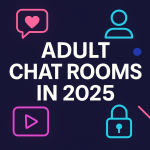 Futuristic graphic with neon icons of a heart chat bubble, user avatar, play button, and padlock surrounding bold white text that reads ‘Adult Chat Rooms in 2025’ on a dark background.